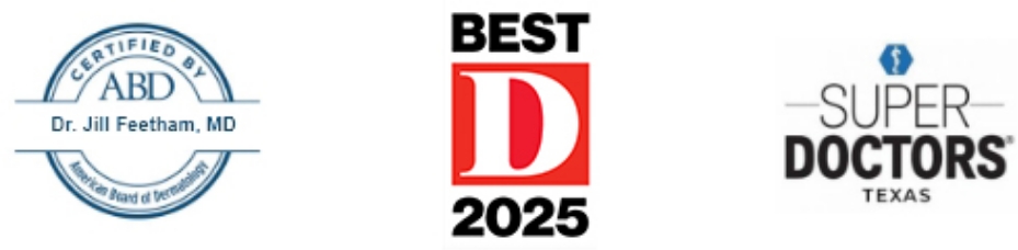 Dr. Jill Feetham credentials: Certified by ABD - American Board of Dermatology; D Magazine Best of 2025; Super Doctors Texas