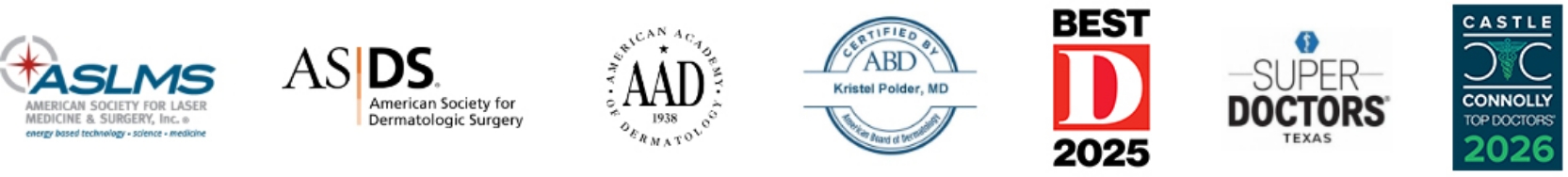 Dr. Kristel Polder credentials: ASLMS - American Society for laser medicine and surgery; ASDS - American Society for Dermatologic Surgery; AAD - American Academy of Dermatology; Certified by ABD - American Board of Dermatology; D Magazine Best of 2025; Super Doctors Texas; Castle Connolly Top Doctors 2026